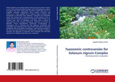 Capa do livro de Taxonomic controversies for Solanum nigrum Complex 