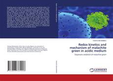 Capa do livro de Redox kinetics and mechanism of malachite green in acidic medium 