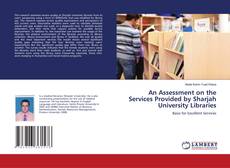 Обложка An Assessment on the Services Provided by Sharjah University Libraries