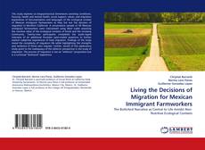 Buchcover von Living the Decisions of Migration for Mexican Immigrant Farmworkers