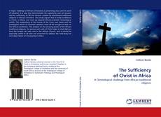 Copertina di The Sufficiency of Christ in Africa