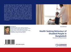 Health Seeking Behaviour of Disabled People in Bangladesh kitap kapağı