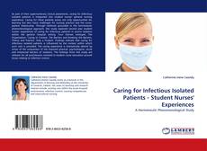Caring for Infectious Isolated Patients - Student Nurses' Experiences的封面