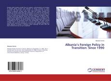 Portada del libro de Albania’s Foreign Policy in Transition: Since 1990