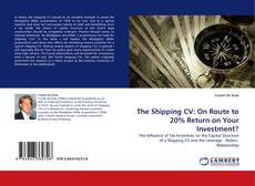 Couverture de The Shipping CV: On Route to 20% Return on Your Investment?