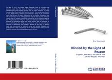 Bookcover of Blinded by the Light of Reason