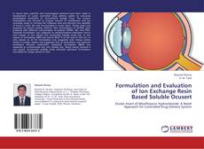Portada del libro de Formulation and Evaluation of Ion Exchange Resin Based Soluble Ocusert