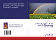 Portada del libro de Ecofriendly approach for the management of carnation wilt