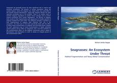 Portada del libro de Seagrasses: An Ecosystem Under Threat