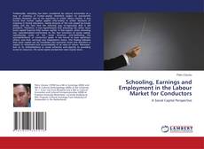 Couverture de Schooling, Earnings and Employment in the Labour Market for Conductors