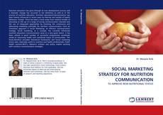 Capa do livro de SOCIAL MARKETING STRATEGY FOR NUTRITION COMMUNICATION 