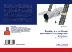 Buchcover von Tracking and positional accuracies of GPS integrated in rockets
