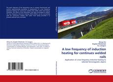 Buchcover von A low frequency of induction heating for continues welded rails