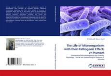 The Life of Microorganisms with their Pathogenic Effects on Humans kitap kapağı