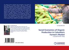 Buchcover von Social Economics of Organic Production in Columbia''s Farmer''s Market