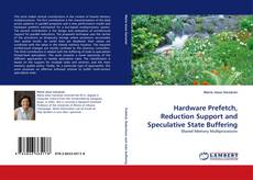Bookcover of Hardware Prefetch, Reduction Support and Speculative State Buffering