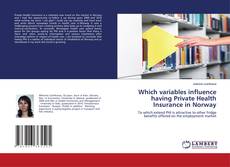 Capa do livro de Which variables influence having Private Health Insurance in Norway 