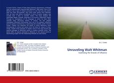 Capa do livro de Unraveling Walt Whitman 