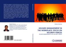 HIV/AIDS MANAGEMENT IN THE WORKPLACE: FOCUS ON SECURITY FORCES kitap kapağı