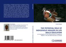 THE POTENTIAL ROLE OF INDIGENOUS HEALERS IN LIFE SKILLS EDUCATION kitap kapağı