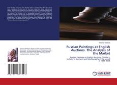 Russian Paintings at English Auctions. The Analysis of the Market kitap kapağı