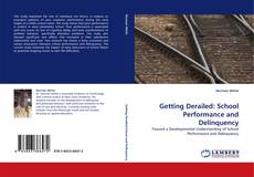 Capa do livro de Getting Derailed: School Performance and Delinquency 