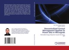 Capa do livro de Descentralized Control Management Applied To Power DGs in Microgrids 