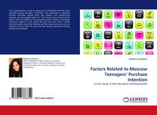 Bookcover of Factors Related to Moscow Teenagers'' Purchase Intention