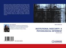 Bookcover of INSTITUTIONAL INSECURITY: A PSYCHOLOGICAL DETERRENT