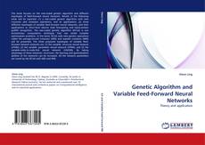 Bookcover of Genetic Algorithm and Variable Feed-Forward Neural Networks