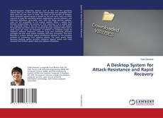 Copertina di A Desktop System for Attack-Resistance and Rapid Recovery
