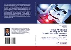 Capa do livro de Novel Microwave Techniques for the Characterisation of Nano-Materials 