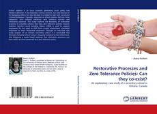 Restorative Processes and Zero Tolerance Policies: Can they co-exist? kitap kapağı