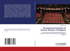 Buchcover von Promotional Activities of Drama Theaters in Bulgaria