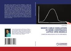 Portada del libro de MONTE CARLO SIMULATION IN SOME CONTINUOUS LATTICE SPIN MODELS