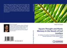Square Thought and Plastic Memory in the Novels of Earl Lovelace kitap kapağı