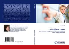 Couverture de (No)Where to Go