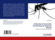 Capa do livro de Utilisation of Insecticide Treated Nets by Pregnant Women 