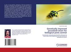 Portada del libro de Genetically improved parasitoid strain for biological pests control