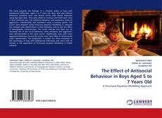 Portada del libro de The Effect of Antisocial Behaviour in Boys Aged 5 to 7 Years Old