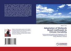 Adaptation of Wetlands Based Livelihoods to Climate Variability的封面