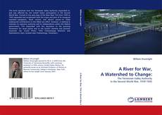 A River for War, A Watershed to Change: kitap kapağı