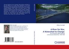 Buchcover von A River for War, A Watershed to Change: