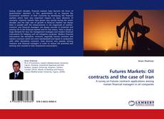 Capa do livro de Futures Markets: Oil contracts and the case of Iran 