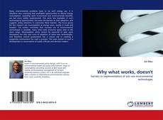 Capa do livro de Why what works, doesn''t 