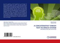 Buchcover von A CONCATENATIVE TURKISH TEXT-TO-SPEECH SYSTEM
