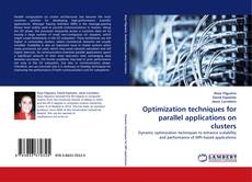 Bookcover of Optimization techniques for parallel applications on clusters