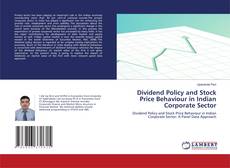 Portada del libro de Dividend Policy and Stock Price Behaviour in Indian Corporate Sector