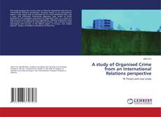 Обложка A study of Organised Crime from an International Relations perspective