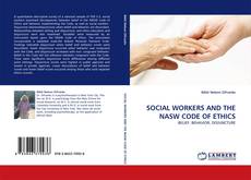 SOCIAL WORKERS AND THE NASW CODE OF ETHICS kitap kapağı